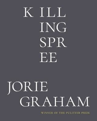 Killing Spree - Jorie Graham
