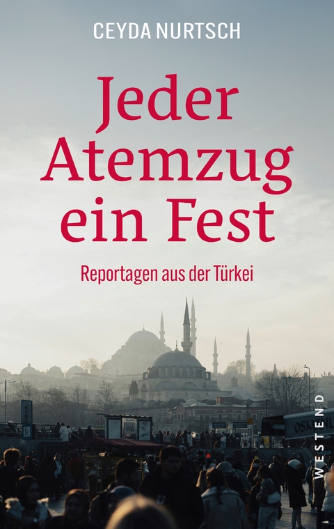 Jeder Atemzug ein Fest - Ceyda Nurtsch