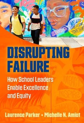Disrupting Failure - Laurence Parker, Michelle N. Amiot