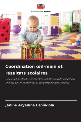 Coordination oeil-main et r&eacute;sultats scolaires - Janine Aryadine Esp&iacute;ndola