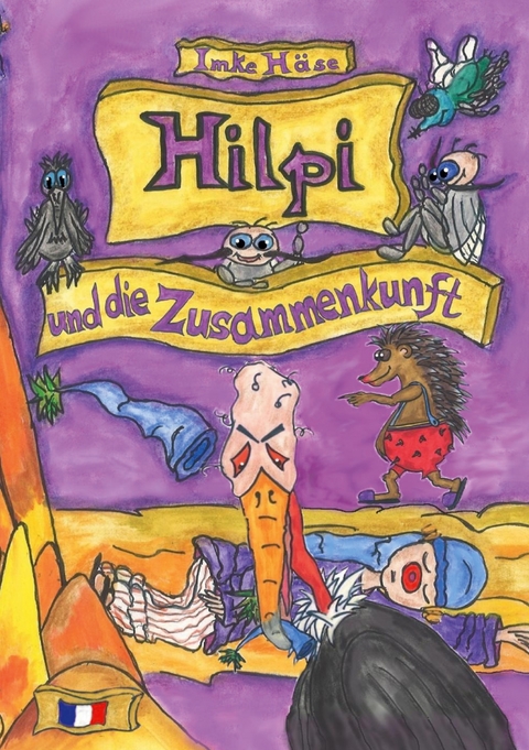 Hilpi und die Zusammenkunft - Imke H&auml;se