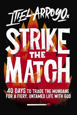 Strike the Match - Itiel Arroyo
