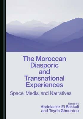 The Moroccan Diasporic and Transnational Experiences - 