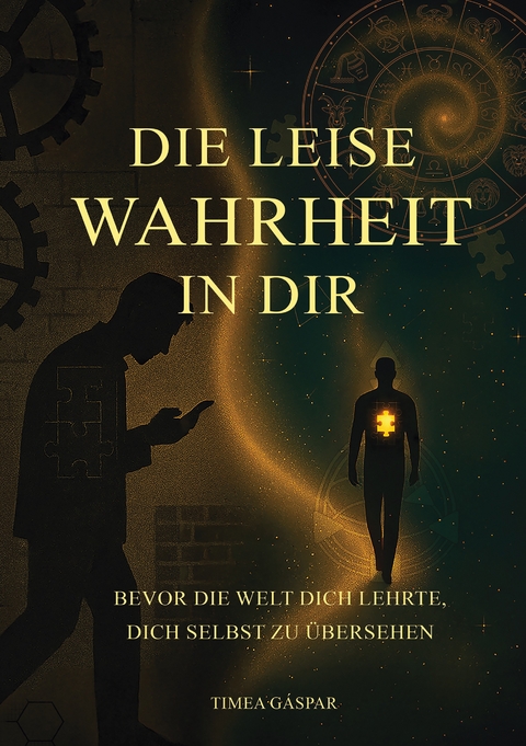 Die leise Wahrheit in Dir - Timea Gaspar