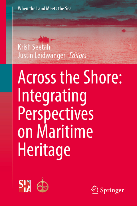 Across the Shore: Integrating Perspectives on Maritime Heritage - 