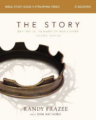 The Story Bible Study Guide plus Streaming Video, Updated Edition - Randy Frazee
