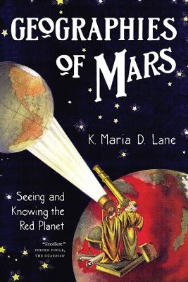 Geographies of Mars - K. Maria D. Lane