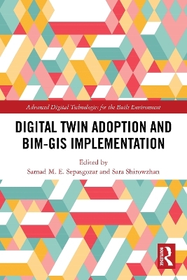 Digital Twin Adoption and BIM-GIS Implementation