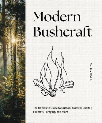 Modern Bushcraft - Tim Macwelch