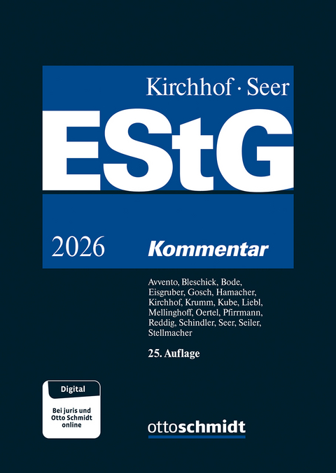 Einkommensteuergesetz (EStG) - Christina Avvento, Sascha Bleschik, Walter Bode, Thomas Eisgruber, Dietmar Gosch, Stephan Hamacher, Paul Kirchhof, Marcel Krumm, Hanno Kube, Klaus Liebl, Rudolf Mellinghoff, Eva Oertel, Volker Pfirrmann, Jens Reddig, Frank Schindler, Roman Seer, Christian Seiler, Martina Stellmacher