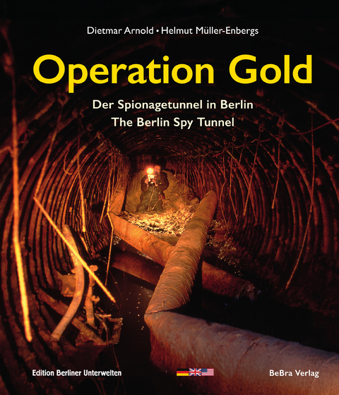 Operation Gold - Dietmar Arnold, Helmut Müller-Enbergs