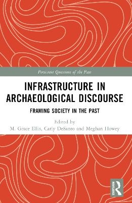 Infrastructure in Archaeological Discourse - 