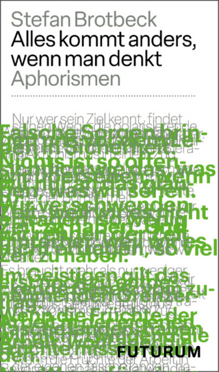 Alles kommt anders, wenn man denkt