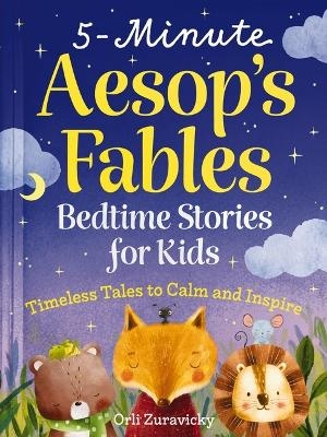 5-Minute Aesop's Fables - Orli Zuravicky