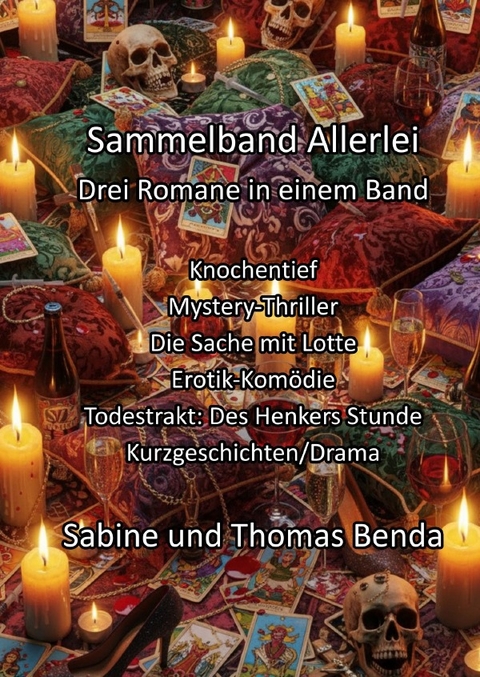 Sammelband Allerlei - Drei Romane in einem Band - Sabine und Thomas Benda