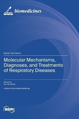Molecular Mechanisms, Diagnoses, and Treatments of Respiratory Diseases