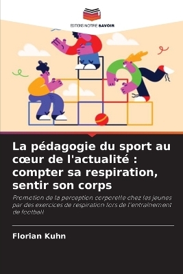 La pédagogie du sport au coeur de l'actualité - Florian Kuhn