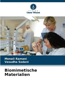 Biomimetische Materialien - Monali Ramani, Vasudha Sodani
