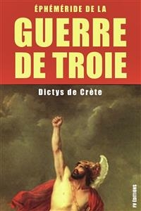 La guerre de Troie : Éphéméride de la Guerre de Troie