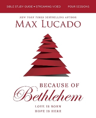 Because of Bethlehem Bible Study Guide + Streaming Video, Updated Edition