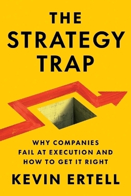 The Strategy Trap - Kevin Ertell