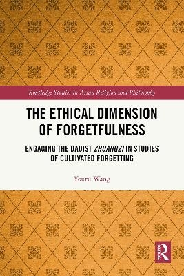 The Ethical Dimension of Forgetfulness