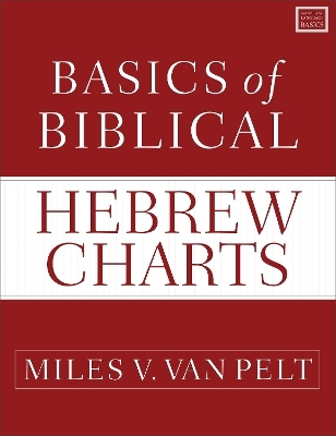 Basics of Biblical Hebrew Charts