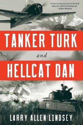 Tanker Turk and Hellcat Dan - Larry Allen Lindsey
