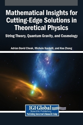 Mathematical Insights for Cutting-Edge Solutions in Theoretical Physics - Adrian David Cheok, Michele Nardelli, Hao Zhang