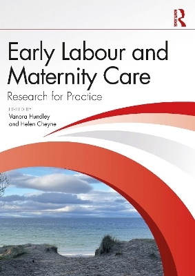 Early Labour and Maternity Care - 