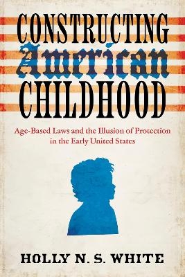 Constructing American Childhood
