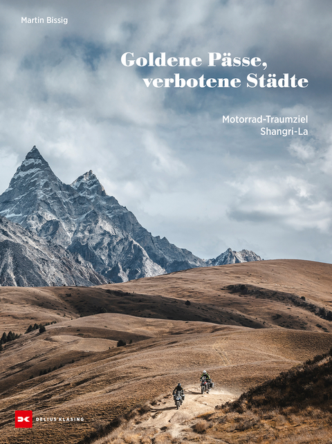 Goldene Pässe, verbotene Städte - Martin Bissig