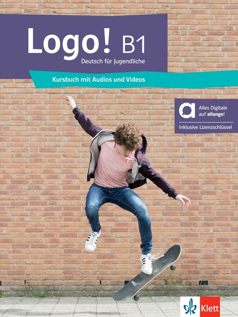 Logo! B1 - Hybride Ausgabe allango - Sarah Fleer, Tanja Mayr-Sieber, Anna Pohlschmidt, Bettina Schwieger