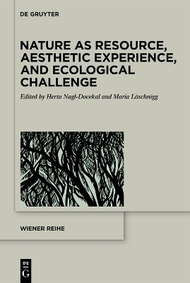 Nature as Resource, Aesthetic Experience, and Ecological Challenge - 
