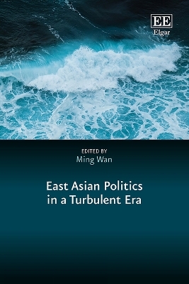East Asian Politics in a Turbulent Era