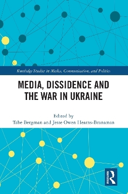 Media, Dissidence and the War in Ukraine - 