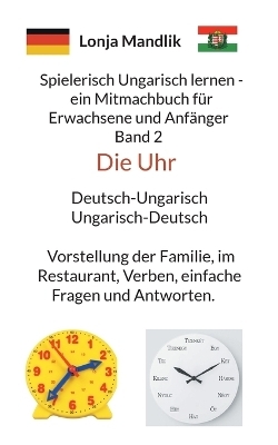 Spielerisch Ungarisch lernen - ein Mitmachbuch für Erwachsene und Anfänger Band 2
