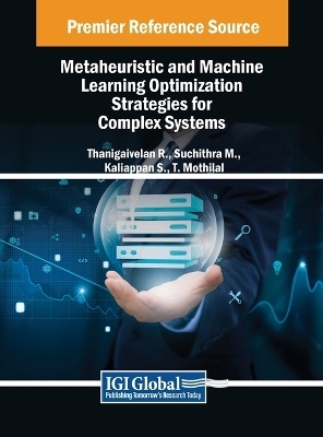 Metaheuristic and Machine Learning Optimization Strategies for Complex Systems - 