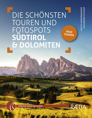 Die schönsten Touren und Fotospots in Südtirol & Dolomiten