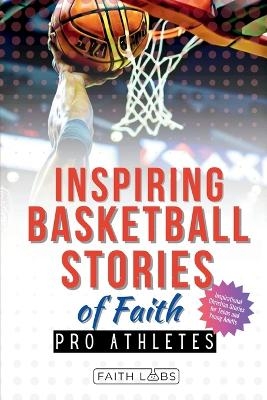 Inspiring Basketball Stories of Faith from Pro Athletes