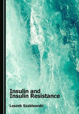 Insulin and Insulin Resistance