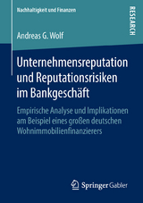 Unternehmensreputation und Reputationsrisiken im Bankgesch&auml;ft - Andreas G. Wolf