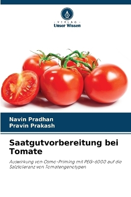 Saatgutvorbereitung bei Tomate - Navin Pradhan, Pravin Prakash