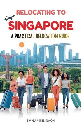 Relocating to Singapore - Emmanuel Noah