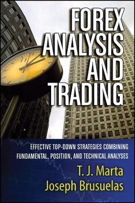Forex Analysis and Trading – Effective Top–Down Strategies Combining Fundamental, Position, and Technical Analyses