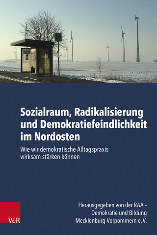 Sozialraum, Radikalisierung und Demokratiefeindlichkeit im Nordosten