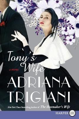 Tony's Wife - Adriana Trigiani