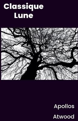 Classique Lune - Apollos Atwood
