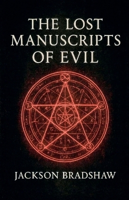 The Lost Manuscripts Of Evil