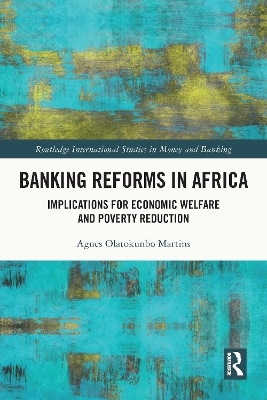 Banking Reforms in Africa - Agnes Olatokunbo Martins